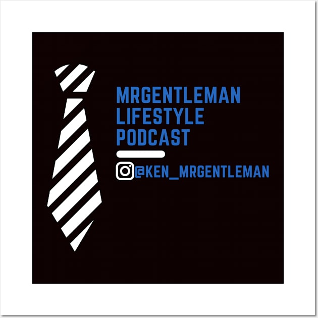 MrGentleman Lifestyle Podcast All Very Good Collection #3 Wall Art by  MrGentleman Lifestyle Podcast Store